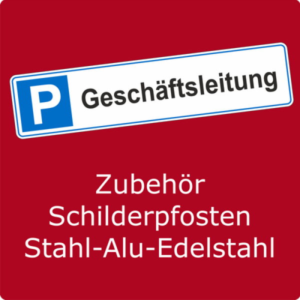 Parkplatzschild Geschäftsleistung mit Pfosten aus Edelstahl Aluminium RAL